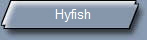 Hyfish